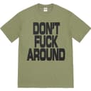 Don’t Fuck Around Tee view 3