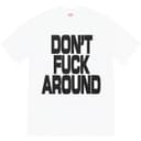 Don’t Fuck Around Tee view 5