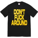 Don’t Fuck Around Tee view 8