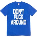 Don’t Fuck Around Tee view 10