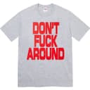 Don’t Fuck Around Tee view 12